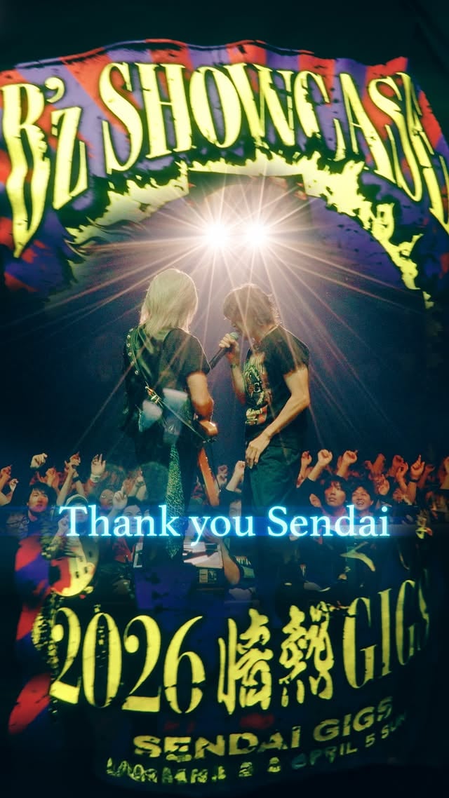 【#Bz】B’z SHOWCASE 2026 -情熱GIGS-Thank you Sendai!!#情熱GIGS#Sendai